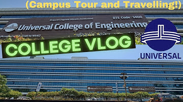 Universal College of Engineering, Vasai , Kaman || Campus Tour || Watch before going!!!