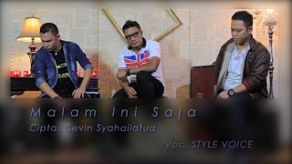 Style Voice - MALAM INI SAJA