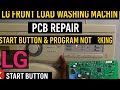 LG Front Load Washing Machine PCB Repair | Start Button & Program Not Working Solution