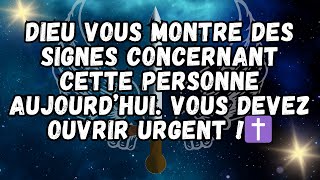 Dieu vous montre des signes concernant cette personne aujourd’hui Vous devez ouvrir URGENT !✝️