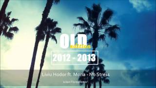 Video thumbnail of "Liviu Hodor feat. Mona - No Stress (Iulian Florea remix)"