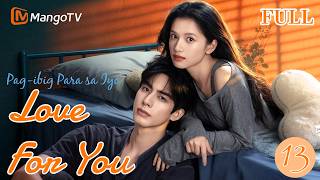 【LENGKAP】EP13: Cinta Untukmu | Lagu Weilong、Zhang Jingyi | MangoTV Filipina