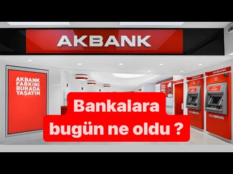 BANKALARA NE OLDU ? AKBANK - YKBNK Yapı Kredi