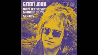 Don't Let The Sun Go Down On Me - Elton John