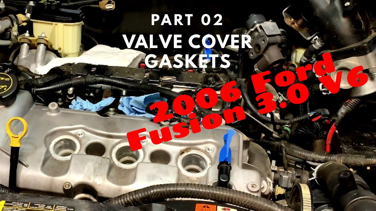 06 Ford Fusion 3.0 V6 - Part 2: Valve Cover Gasket Replacement - The