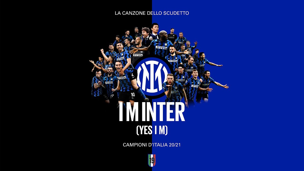 I M INTER YES I M  LA CANZONE DELLO SCUDETTO OFFICIAL VIDEO  INTER 202021 