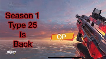 Season 1 Type-25 is back! Best Type-25 gunsmith loadout | CODM