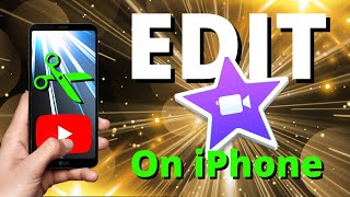 How to Edit Videos on iPhone | New iMovie Tutorial