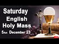 Catholic Mass Today I Daily Holy Mass I Saturday December 23 2023 I English Holy Mass I 5.00 AM
