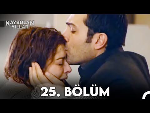 Kaybolan Yıllar 25. Bölüm (FULL HD)