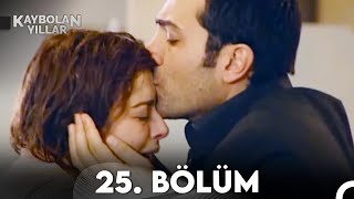 Kaybolan Yıllar 25 Bölüm Full Hd