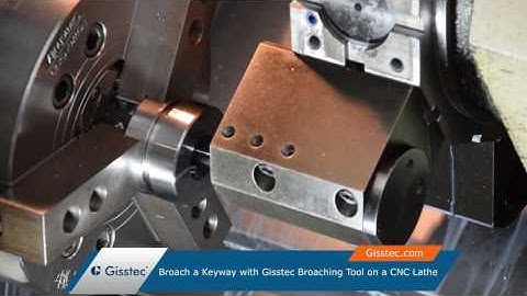 Broaching: How to Broach a Keyway on a Lathe with Gisstec