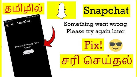 Fix  something Went wrong please try again later Snapchat Tamil | VividTech