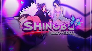 Shinobu - LaLaLaLa 🌺🦋 [AMV/EDIT]