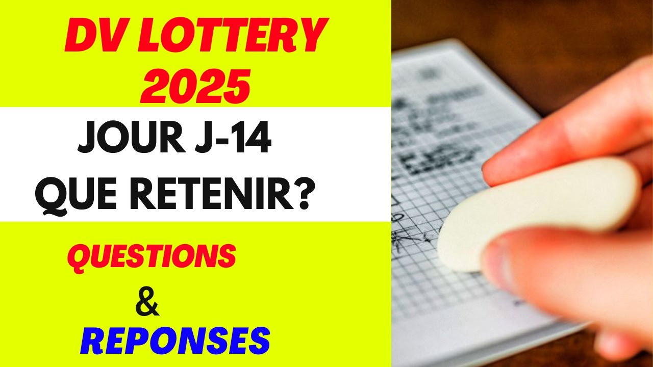 DV LOTERIE 2025 JOUR J14 QUE RETENIR? YouTube
