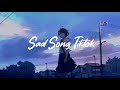 Sad Songs Tiktok (Lyrics)| Happier, Dandelions, Here's Your Perfect, Reckless, It's You, Double Take