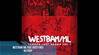 WestBam/ML feat. Beccy Boo – No Crap