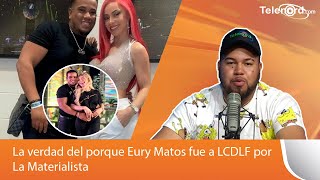 La verdad del porque Eury Matos fue a LCDLF por La Materialista explica Engels Lizardo Information