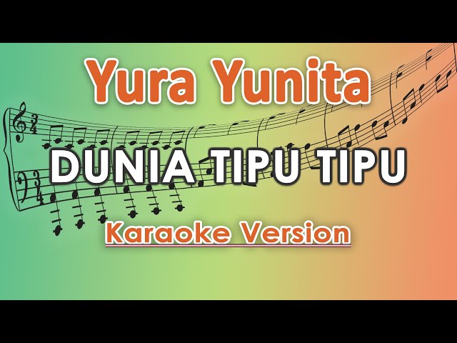 Yura Yunita - Dunia Tipu-Tipu (Karaoke Lirik Tanpa Vokal) by regis class=