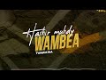 Hashir mu.y  wambea twawajua  kuna maneno   official audio