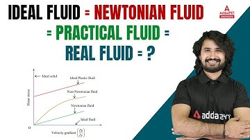 Ideal Fluid = Newtonian Fluid = Practical Fluid = Real Fluid = ? | By Shivam sir