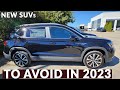 8 New SUVs to AVOID in 2023 - Here is Why !!