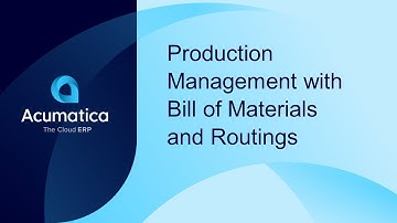Acumatica Production Management with Bills of Material and Routings