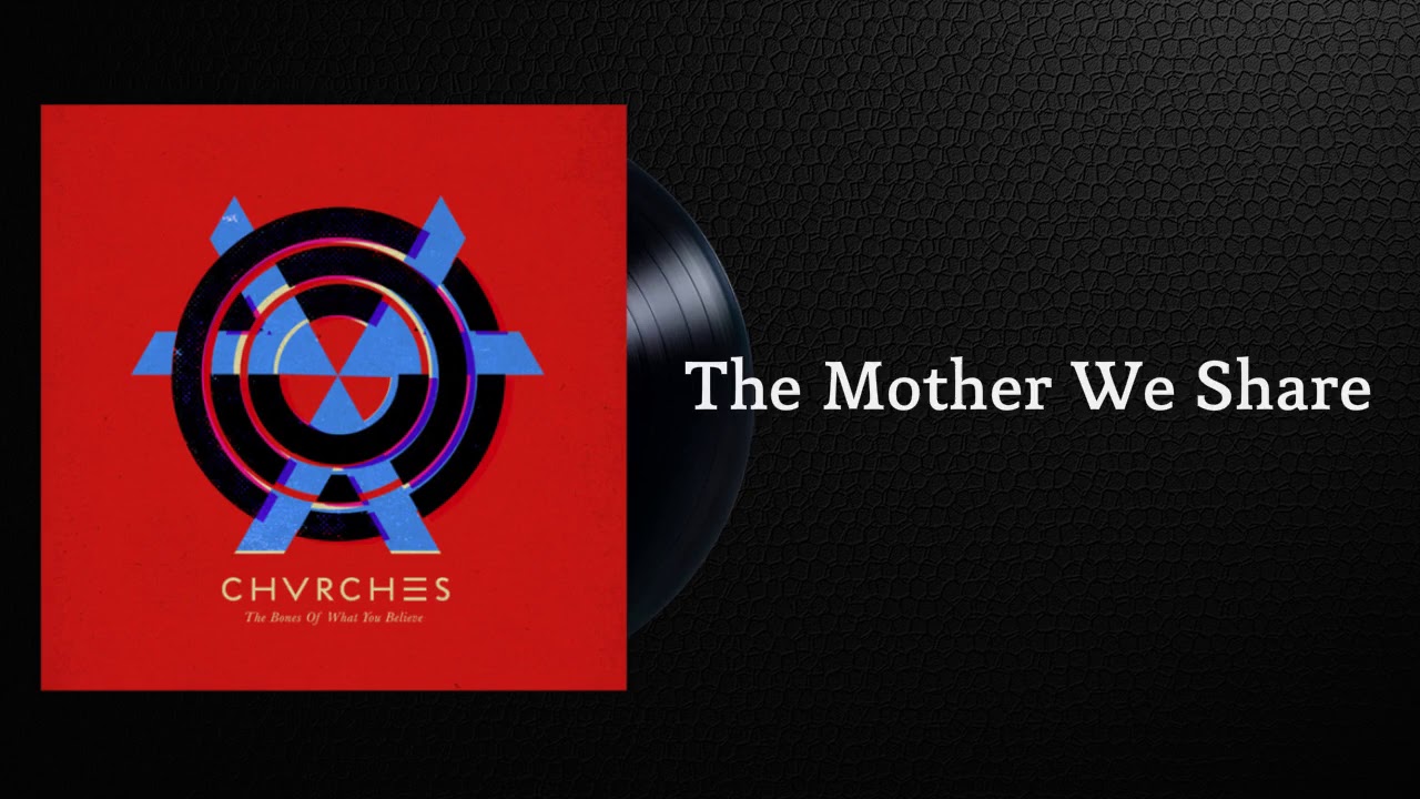 and the mother we share