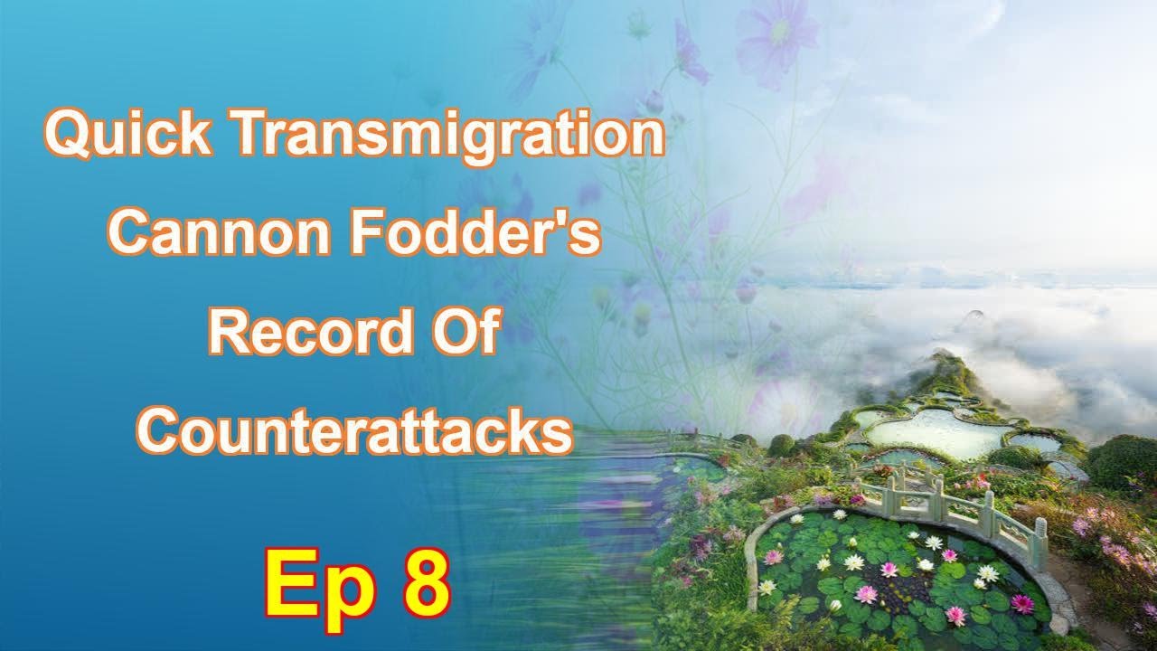 Quick Transmigration Cannon Fodder's Record Of Counterattacks Episode