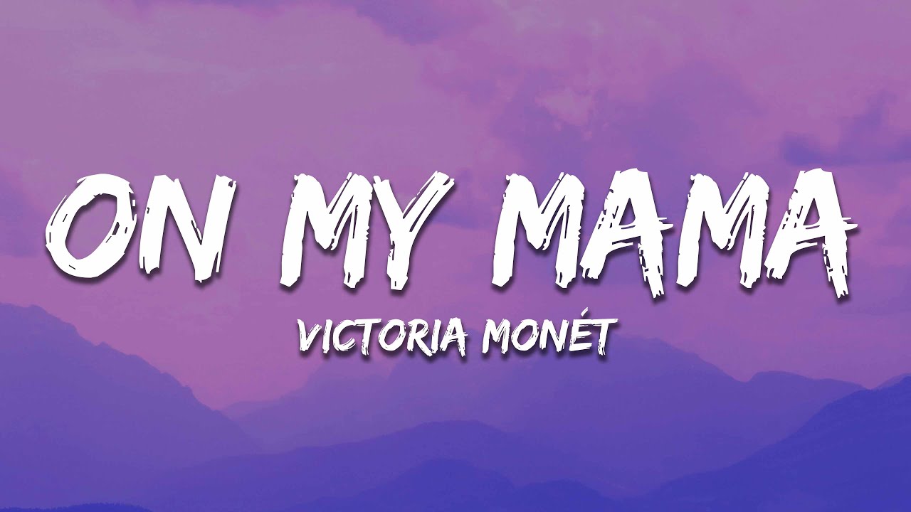 Victoria Monét - On My Mama (Lyrics)