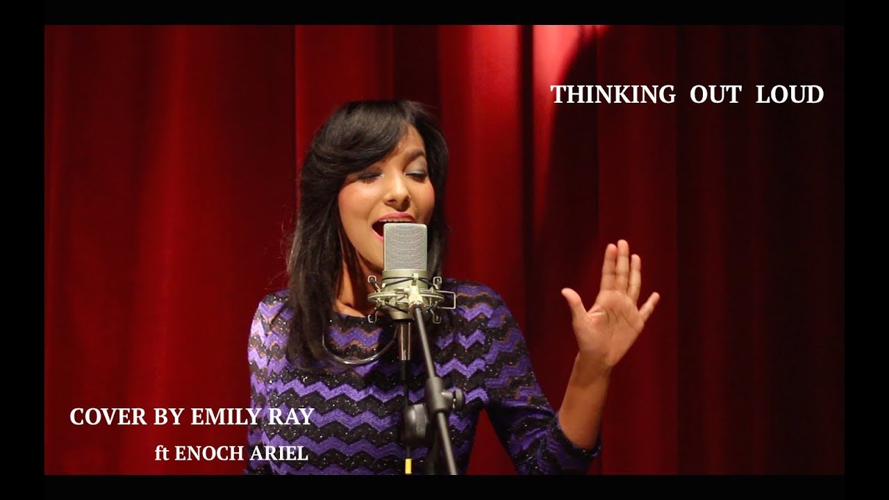 Thinking Out Loud - Ed Sheeran (Cover by Emily Ray ft. Enoch Ariel ...