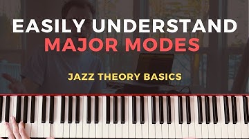 MAJOR MODES EASY TUTORIAL: Ionian, Dorian, Phrygian, Lydian, Mixolydian [MODAL JAZZ PIANO]
