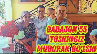 DADAJON 55 YOSHINGIZ MUBORAK BO'LSIN.