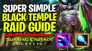 Super Simple Black Temple Raid Guide for TBC Classic Anniversary