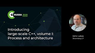 John Lakos — Introducing large-scale C++, volume I: Process and architecture