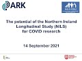 The potential of the northern ireland longitudinal study nils for covid research