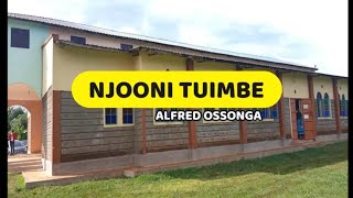 Njooni Tuimbe | A Ossonga | Lyrics video