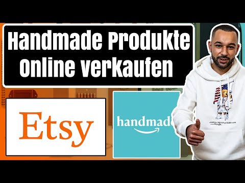 Handmade Produkte Online verkaufen auf Amazon Handmade und Etsy!