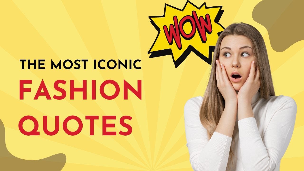 The Most Iconic Fashion Quotes