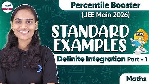 Standard Examples || Definite Integration Part 1 || Class 12 Math || JEE Main 2026 || LIVE