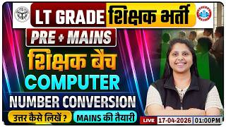 UP LT Grade Computer Mains 2026 | Computer: Number Conversion | LT Grade Computer Answer Writing