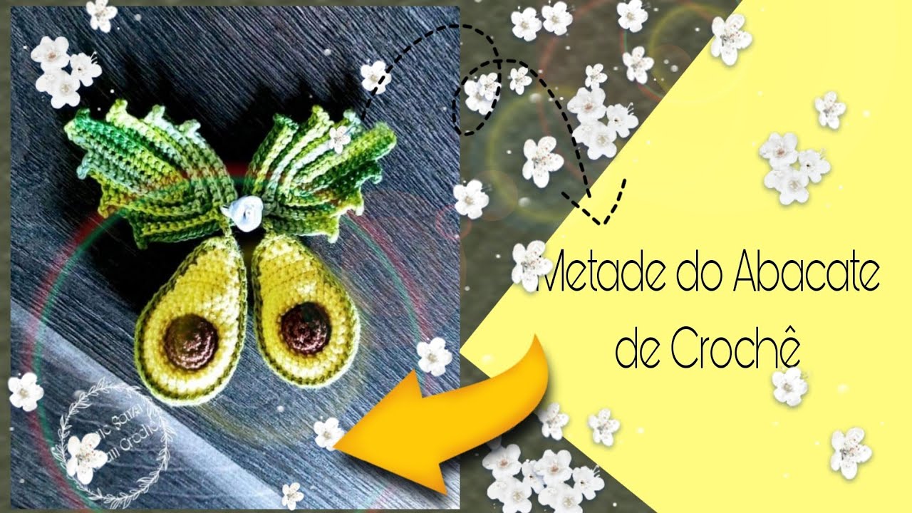 Metade do Abacate de Crochê para Aplicação @joseanearteemcroche