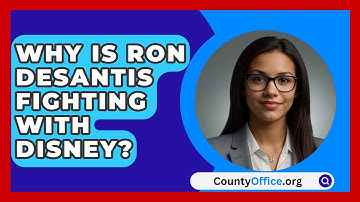Why Is Ron DeSantis Fighting With Disney? | CountyOffice News