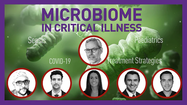 Microbiome in Critical Illness: Sepsis || COVID-19 || Paediatrics and Treatment Strategies