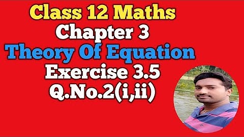 12th Maths | Exercise 3.5 Q.No2(i,ii) | Chapter 3 | Theory of Equation | Vincent Maths |
