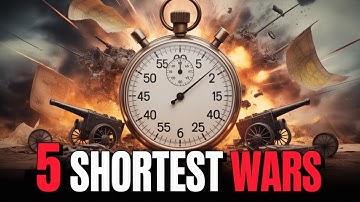 Top 5 Shortest Wars in History Explained