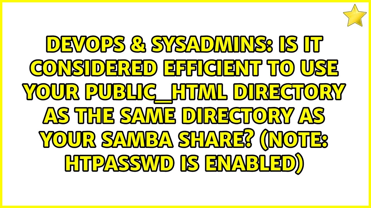 Is It Considered Efficient To Use Your Public html Directory As The Is it considered efficient to use your public html directory as the