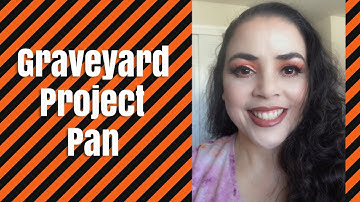 Graveyard Project Pan INTRO  |  April 2020 #graveyardprojectpan
