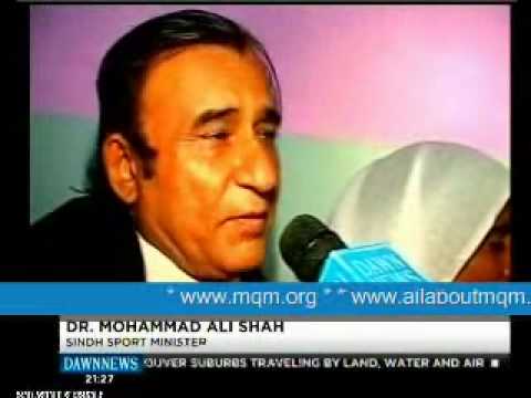 MQM Sports Minister Dr Mohammed Ali Shah : Naseem ...