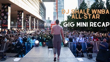Jay Shalé - WNBA All-Star Weekend Gig MINI RECAP